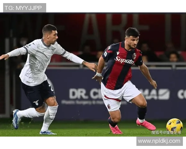 博洛尼亚与维罗纳精彩对决直播全程回顾与分析