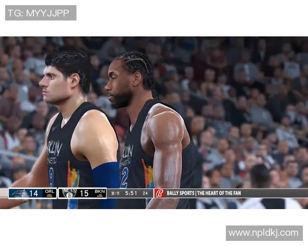 篮网与魔术下半场激战回顾球员表现与战术分析全景呈现