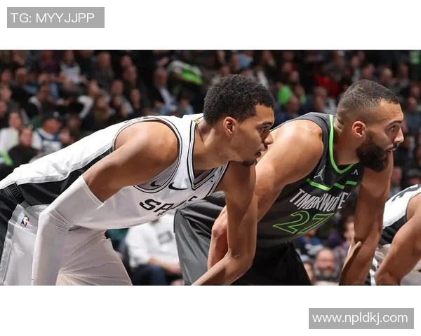 马刺与森林狼对决分析:战术特点与球员表现全面解读 马刺与森林狼对决分析:战术特点与球员表现全面解读